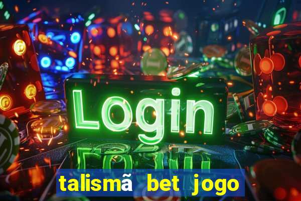 talismã bet jogo do bicho